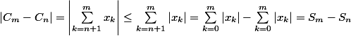 |C_m-C_n|=\left|\sum_{k=n+1}^m x_k\right|\leq \sum_{k=n+1}^m|x_k|=\sum_{k=0}^m|x_k|-\sum_{k=0}^m|x_k|=S_m-S_n